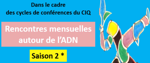 Rencontres autour de l'ADN : 2° saison de conférence